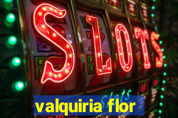 valquiria flor